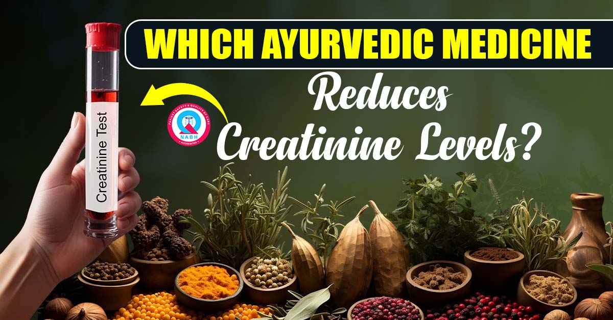 which-ayurvedic-medicine-reduces-creatinine-levels